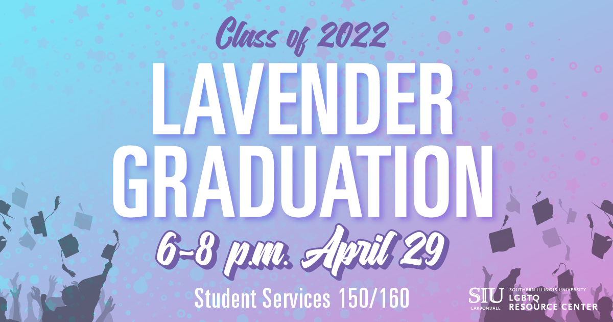 Lavender Graduation 6-8pm on April 29th